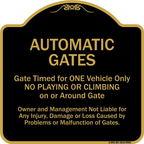 Signmission Designer Series-Automatic Gates Gate Timed For One Vehicle Only, 18" x 18", BG-1818-9995 A-DES-BG-1818-9995 - main